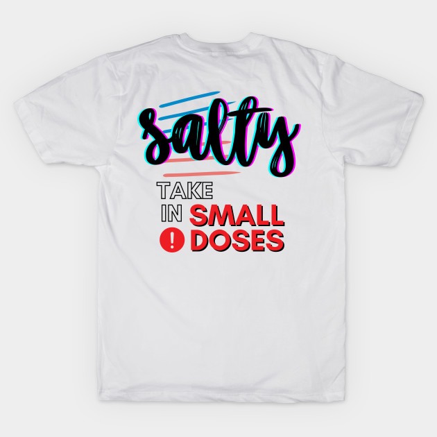 Salty - take in small doses | Funny Pun Introvert Sassy Punchy Design | Neon Black by Jane Sun